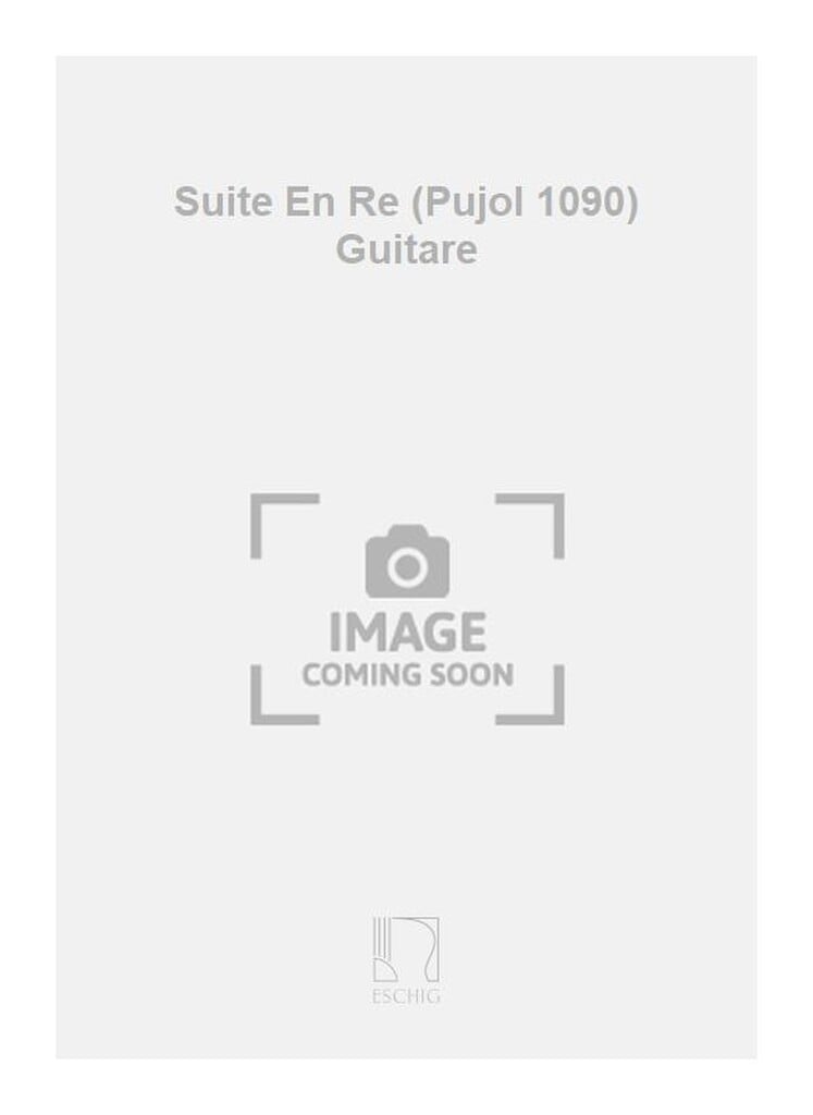 Suite En Re (Pujol 1090) Guitare